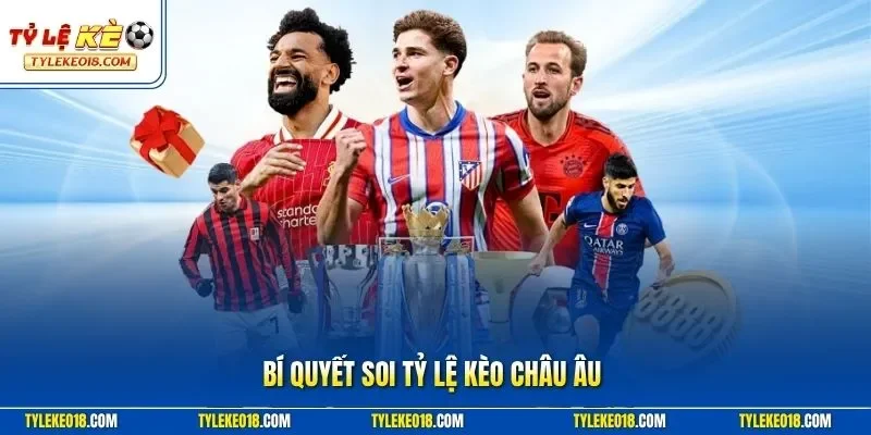 Bí quyết soi tỷ lệ kèo châu âu