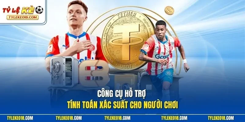 Công cụ hỗ trợ tính toán xác suất cho người chơi