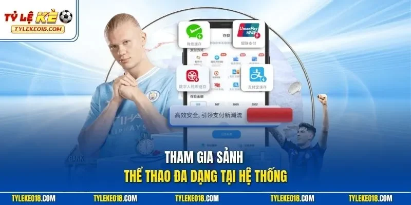 Tham gia sảnh thể thao đa dạng tại hệ thống